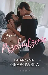 Cudzy mąż Tom 1 PrzebudzenieKatarzyna Grabowska