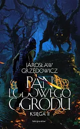 Pan Lodowego Ogrodu Księga IIJarosław Grzędowicz