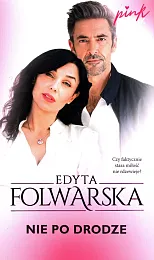 Nie po drodzeEdyta Folwarska Nie po drodzeEdyta Folwarska