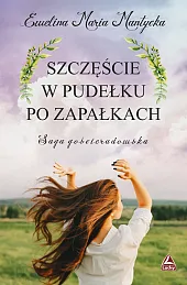 Szczęście w pudełku po zapałkachMaria Mantycka Ewelina