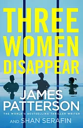 Three Women DisappearJames Patterson