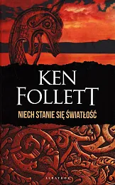 Niech stanie się światłośćKen Follett