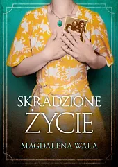 Skradzione życieMagdalena Wala