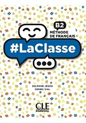 #LaClasse B2 Methode de francais Podręcznik,Delphine Jegou #LaClasse B2 Methode de francais Podręcznik,Delphine Jegou