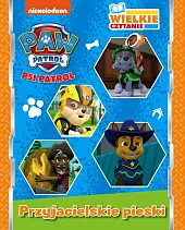 Psi Patrol Wielkie czytanie Przyjacielskie pieski