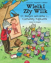 Wielki zły wilk 14 małych wilczków,Christine Naumann-Villemin