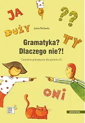Gramatyka? Dlaczego nie?!Joanna Machowska