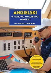 Angielski w radiowej komunikacji morskiejMałgorzata Czarnomska Angielski w radiowej komunikacji morskiejMałgorzata Czarnomska
