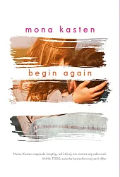 Begin AgainMona Kasten