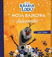 Moja bajkowa dobranocka. Lato Olafa. Disney,