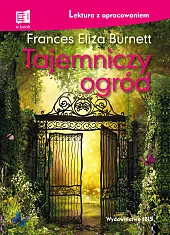 Tajemniczy ogród lektura z opracowaniemEliza Burnett Frances