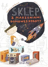 Sklep z marzeniami domowej robotyMagdalena Walkowiak