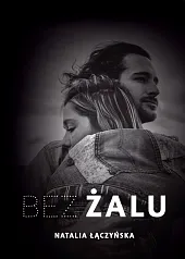 Bez żaluNatalia Łączyńska