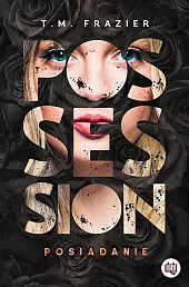 Perversion Trilogy Tom 2 Possession PosiadanieM.T. Frazier