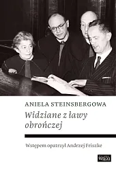 Widziane z ławy obrończejAniela Steinsbergowa