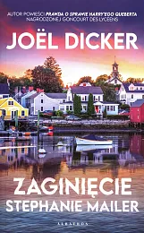 Zaginięcie Stephanie MailerJoel Dicker