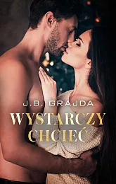 Wystarczy chciećB.J. Grajda