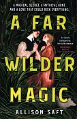 A Far Wilder Magic