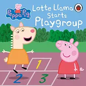 Peppa Pig Lotte Llama Starts Playgroup