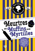 Enquetes d'Hannah Swensen Tome 3 Meurtres et muffins aux myrtilles