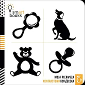 Moja Pierwsza Kontrastowa Książeczka Moja Pierwsza Kontrastowa Książeczka