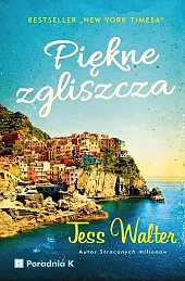 Piękne zgliszczaJess Walter