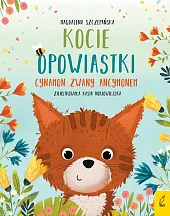 Kocie opowiastki Cynamon zwany AncymonemMagdalena Szczepańska Kocie opowiastki Cynamon zwany AncymonemMagdalena Szczepańska