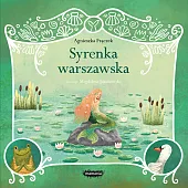Legendy polskie Syrenka warszawskaAgnieszka Frączek