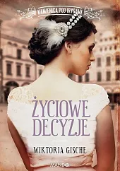 Życiowe decyzjeWiktoria Gische