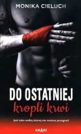 Do ostatniej kropli krwi Do ostatniej kropli krwi