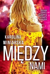 Między namiKarolina Winiarska Między namiKarolina Winiarska