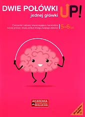 Dwie połówki jednej główki UP! 5-6 lat
