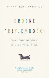Drobne przyjemności, czyli z czego się,Jane Parkinson Hannah