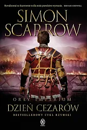 Orły imperium 16. Dzień cezarówSimon Scarrow