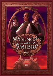 Wolność albo śmierć Tom 1Herzyk  Wolność albo śmierć Tom 1Herzyk