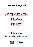Socjalizacja prawa pracy Socjalizacja prawa pracy