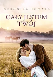 Cały jestem twójWeronika Tomala