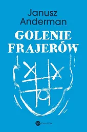 Golenie frajerów Golenie frajerów