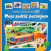 Podróże przedszkolaka Moja podróż pociągiem