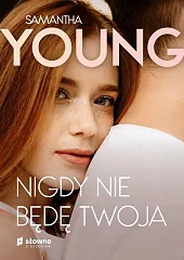 Nigdy nie będę twojaSamantha Young