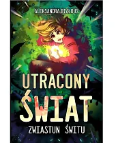 Utracony Świat Część 2 Zwiastun ŚwituAleksandra Białous
