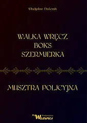 Walka wręcz Boks SzermierkaWładysław Dańczuk Walka wręcz Boks SzermierkaWładysław Dańczuk