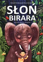 Słoń BiraraFerdynand Ossendowski Antoni Słoń BiraraFerdynand Ossendowski Antoni