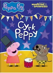 Peppa Pig Magiczne opowieści Cyrk Peppy