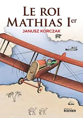 Roi Mathias 1er Król Maciuś I,Janusz Korczak