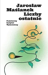 Liczby ostatnieJarosław Maślanek