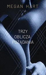 Trzy oblicza pożądaniaMegan Hart