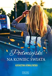Podmiejski na koniec świataKatarzyna Kowalewska