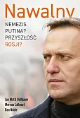 Nawalny Nemezis Putina? Przyszłość Rosji? Nawalny Nemezis Putina? Przyszłość Rosji?