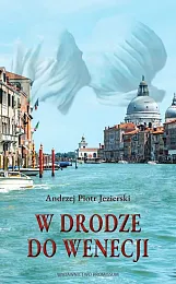 W drodze do WenecjiPiotr Jezierski Andrzej